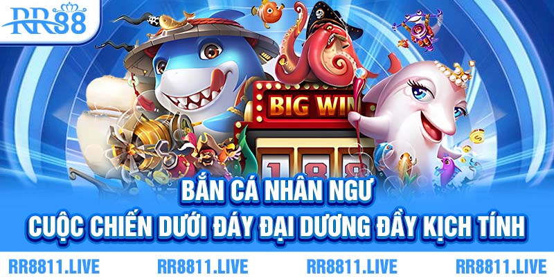 Bắn cá nhân ngư - Cuộc chiến dưới đáy đại dương hấp dẫn