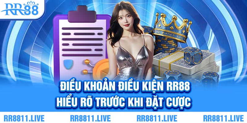 Điều khoản điều kiện RR88 - Hiểu rõ trước khi đặt cược