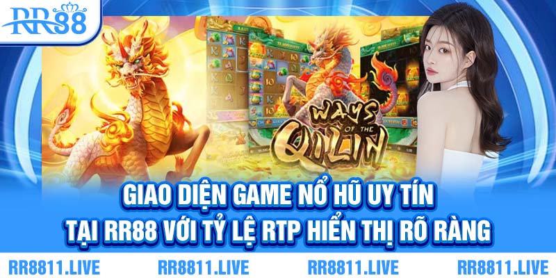 Giao diện game nổ hũ uy tín tại RR88 với tỷ lệ RTP hiển thị rõ ràng